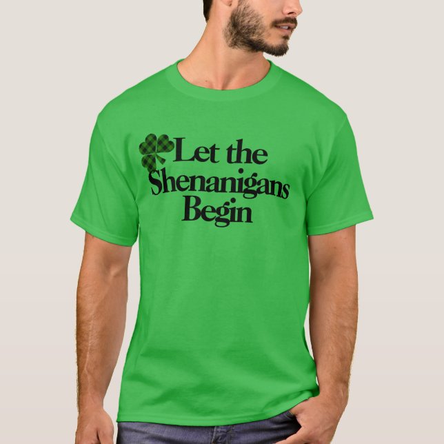 Camiseta Feliz Rua. Dia de Patrick, Que os Shenanigans come (Frente)