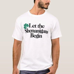 Camiseta Feliz Rua. Dia de Patrick, Que os Shenanigans come