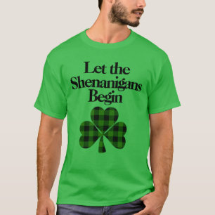 Camiseta Feliz Rua. Dia de Patrick, Que os Shenanigans come