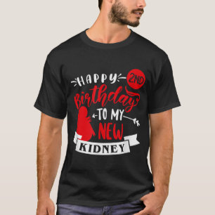 Camiseta Feliz segundo aniversário Para O Meu Novo Transpl