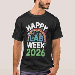 Camiseta Feliz Semana do Laboratório 2026 Cientista de Labo