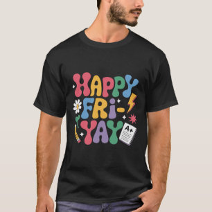 Camiseta Feliz Sex-to Divertido Professor Vida Fim de Seman