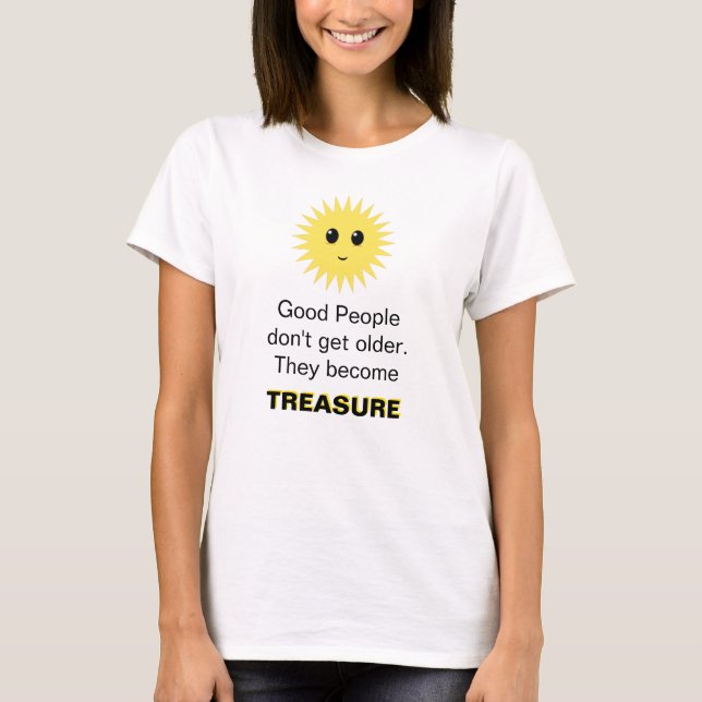 Camiseta Feliz sol e boa mensagem de pessoas de mais velho (Frente)