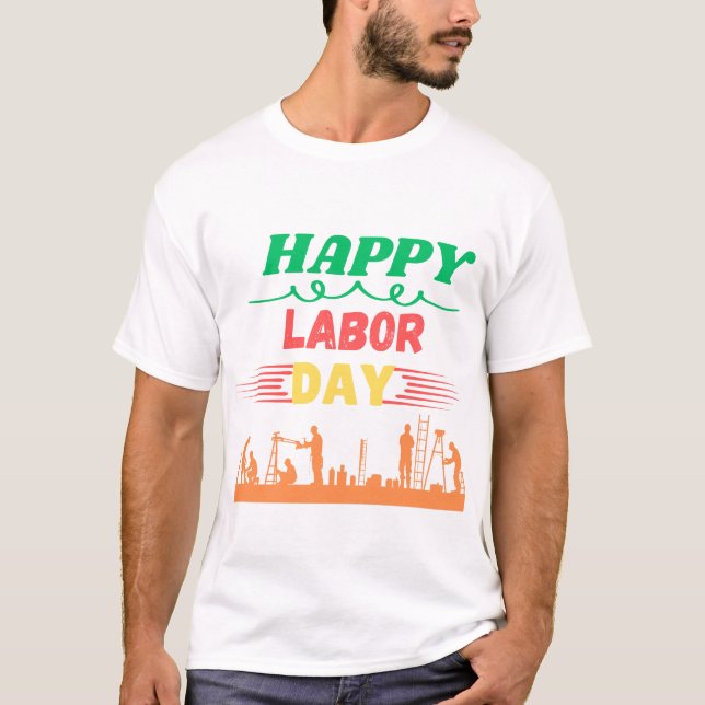 Camiseta Feliz T-Shirt do Dia do Trabalho | Aplicativo de E (Frente)