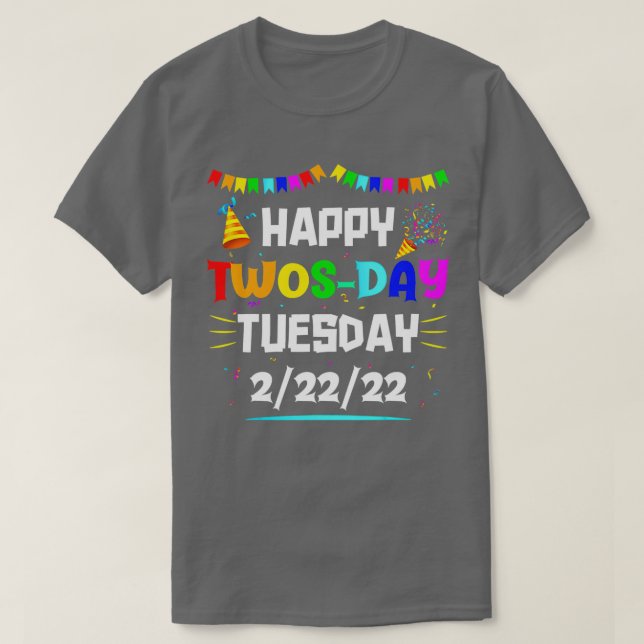 Camiseta Feliz Terça-feira, 22 de fevereiro de 2022 (Frente do Design)