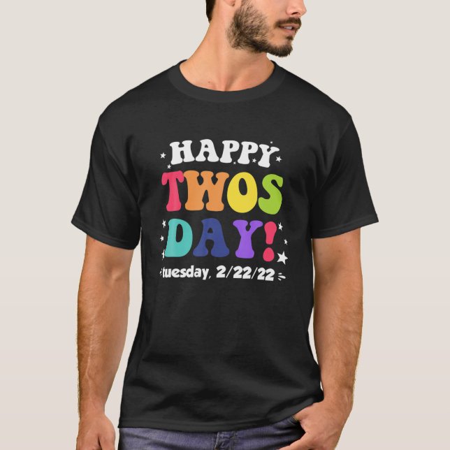 Camiseta Feliz Terça-Feira 2/22/22 2S Dia 22 De Fevereiro (Frente)