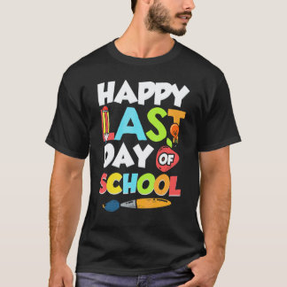 Camiseta Feliz Último Dia De Aula Para Professor Aluno