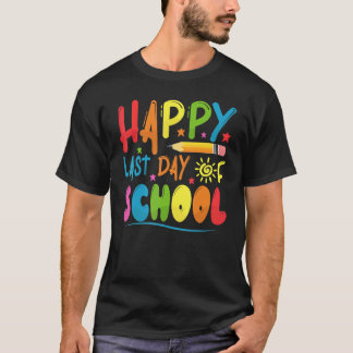 Camiseta Feliz Último Dia De Aula Professor Aluno Graduação
