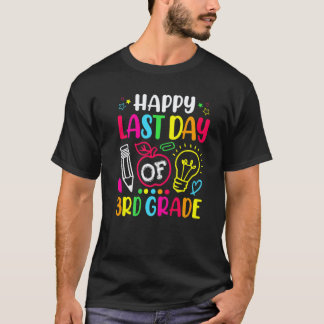 Camiseta Feliz Último Dia De Professor Aluno Da 3ª Série Gr