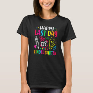Camiseta Feliz Último Dia De Professor De Escola De Jardim