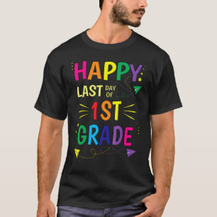 Camiseta Feliz Último Dia De Professor Do 1º Ano Aluno Grad