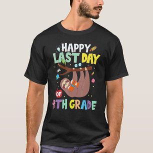 Camiseta Feliz Último Dia do 4º Ano Preguiçoso Fofo Profess