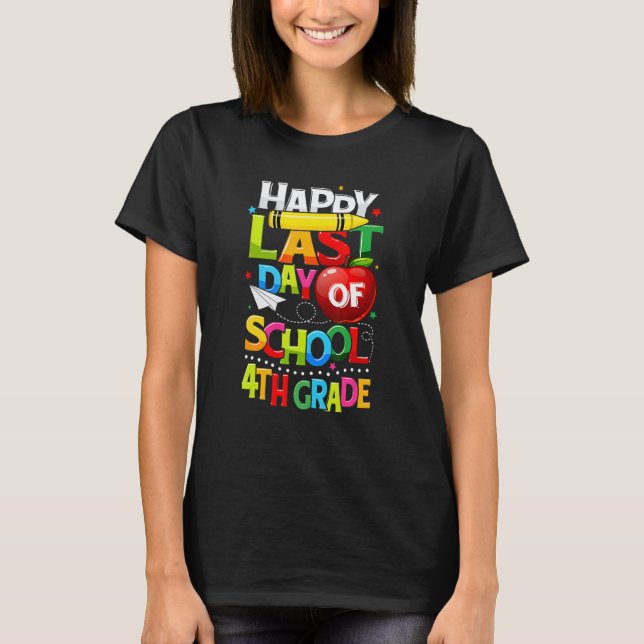 Camiseta Feliz Último Dia do 4º Ano Último Dia de Aula Chá (Frente)