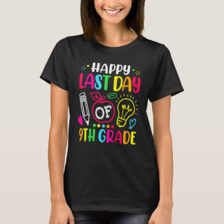 Camiseta Feliz Último Dia Do 9º Ano Professor Aluno Graduaç