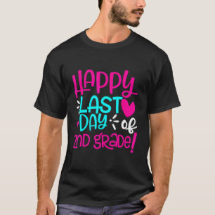 Camiseta Feliz Último Dia do Professor do Primeiro 2º Ano A