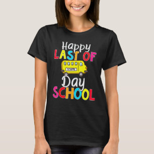 Camiseta Feliz Último Dia Letreiro De Ônibus Escolar Profes