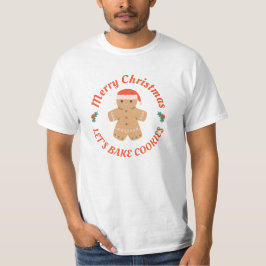Camiseta Feliz Vamos de Natal - Assar Cookies Gingercake Ma