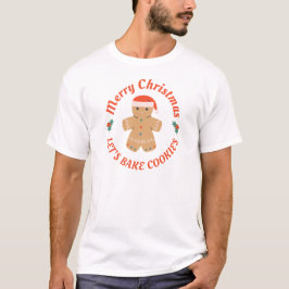 Camiseta Feliz Vamos de Natal - Assar Cookies Gingercake Ma