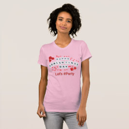 Camiseta Feliz Vamos do Dia da Galentina Rosa de Mulheres