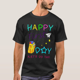 Camiseta Feliz Vamos Do Primeiro Dia, Seja Bem-Vindo A Scho