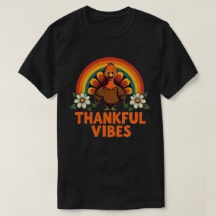 Camiseta Feliz Vibes Turquia Arco-Íris Engraçado Ação de Gr
