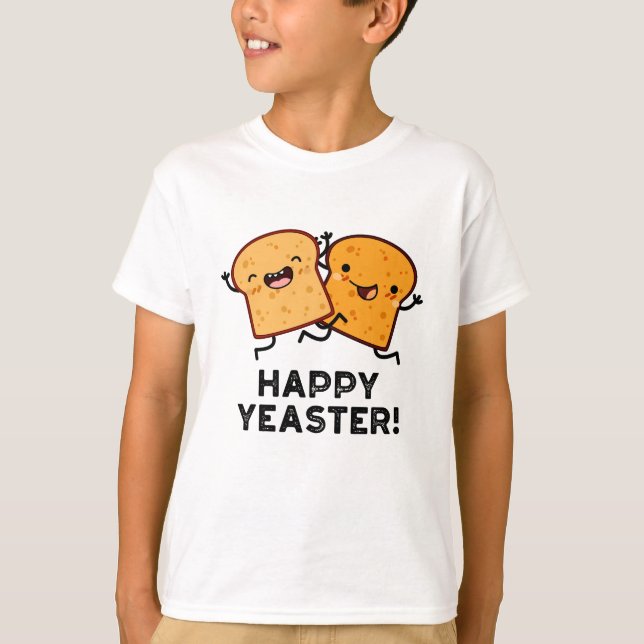 Camiseta Feliz Yeaster Funny Bread Pun (Frente)