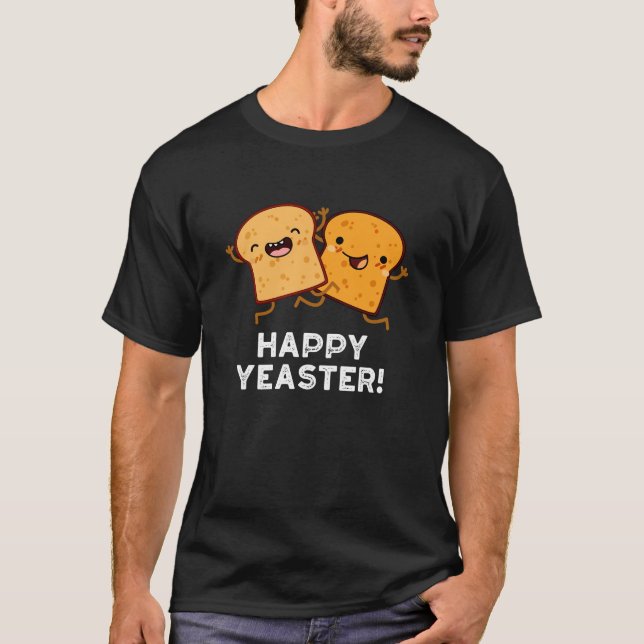 Camiseta Feliz Yeaster Funny Bread Pun Dark BG (Frente)