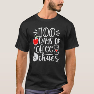 Camiseta Felizes 100 Dias De Escola 100 Dias De Caos De Caf