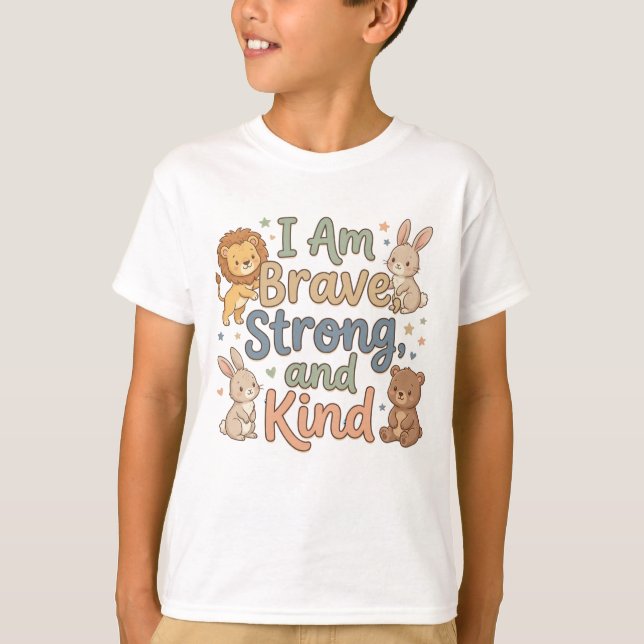 Camiseta Felizes Crianças Afirmação Corajoso Forte Gentil (Frente)
