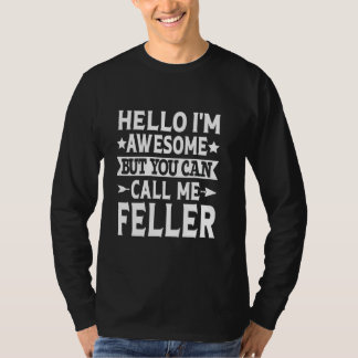 Camiseta Feller Surname Me Chame Feller Family Team Last Na