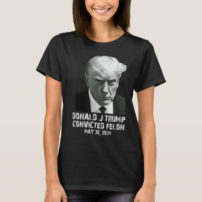 Camiseta Felon Donald Trump Guilty O Bloqueou Na Prisão Tru (Frente)