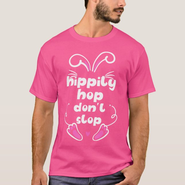 Camiseta Felz pascoa Hippity Salto Não Impede Hip Hop Engra (Frente)