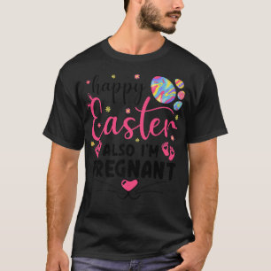Camiseta Felz pascoa Também estou grávida Páscoa Gravidez e