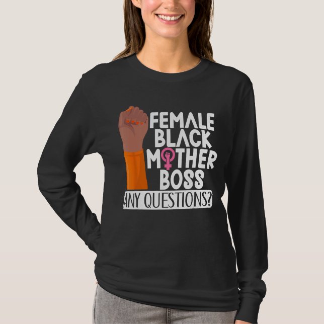 Camiseta Female Black Mother Boss Any Questions Apparel (Frente)