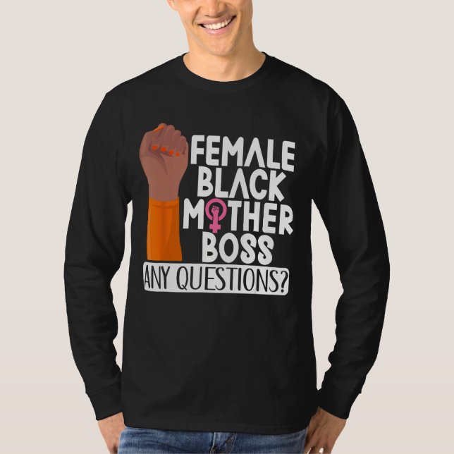 Camiseta Female Black Mother Boss Any Questions Apparel (Frente)