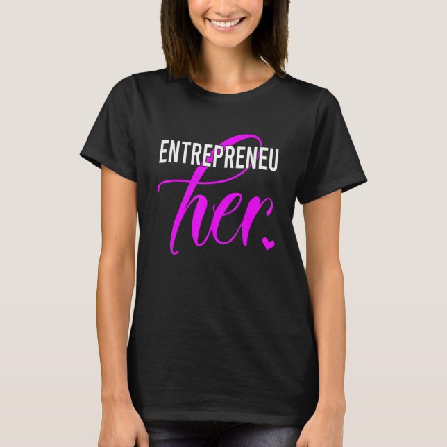 Camiseta Female Entrepreneur Entrepreneuher Business Women  (Frente)