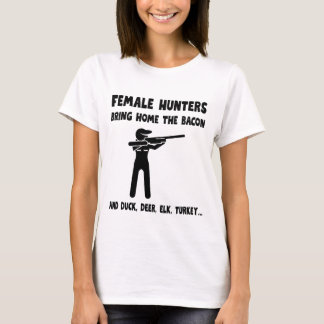 Camiseta Female Hunters Bring Home the Bacon