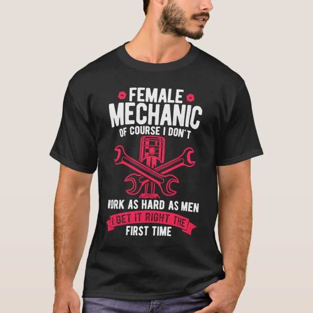 Camiseta Female Mechanic Of Course I Don't Work Tuning Girl (Frente)