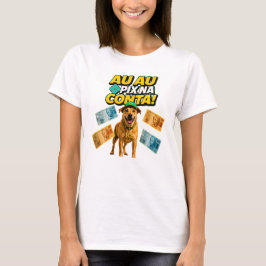 Camiseta Feminina AU AU PIX NA CONTA