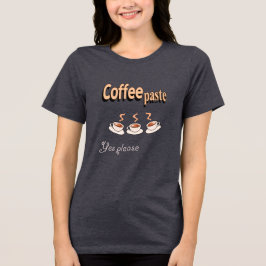 Camiseta feminina Café Pasta Engraçada Café Pun