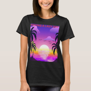 Camiseta Feminina de Ter um Dia Preguiçoso