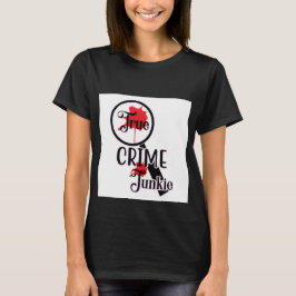 Camiseta Feminina de Viciado em Crimes Reais