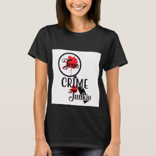 Camiseta Feminina de Viciado em Crimes Reais