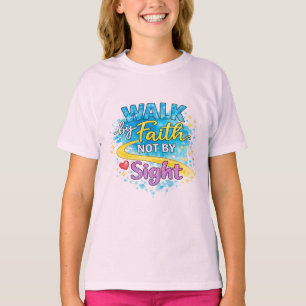 Camiseta Feminina Infantil Caminhe pela Fé Não pel
