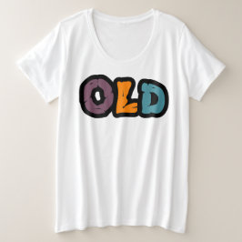 Camiseta Feminina Tamanho Plus Size VELHA