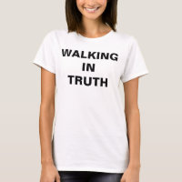 Camiseta feminina "Walking In Truth"
