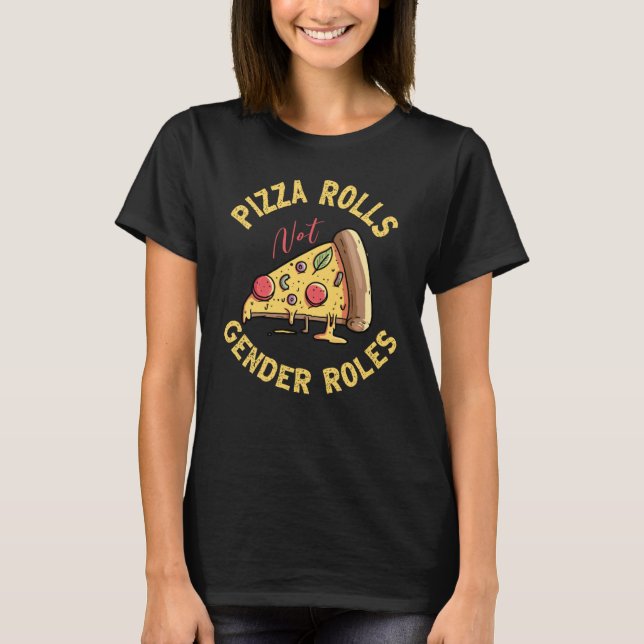 Camiseta Feminism Human Rights and Pizza Rolls not gender r (Frente)