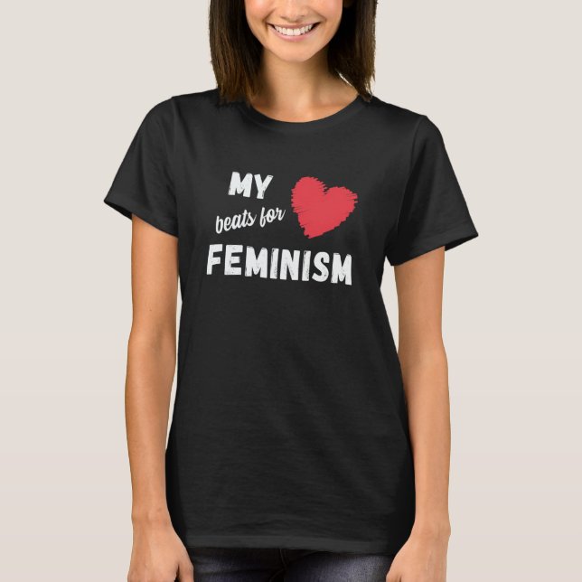 Camiseta Feminism My heart beats for feminism quote  1 (Frente)