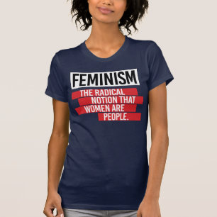 CAMISETA FEMINISMO: A NOÇÃO RADIAL DE QUE AS MULHERES SÃ