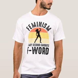 Camiseta Feminismo É Minha Segunda Palavra F Favorita